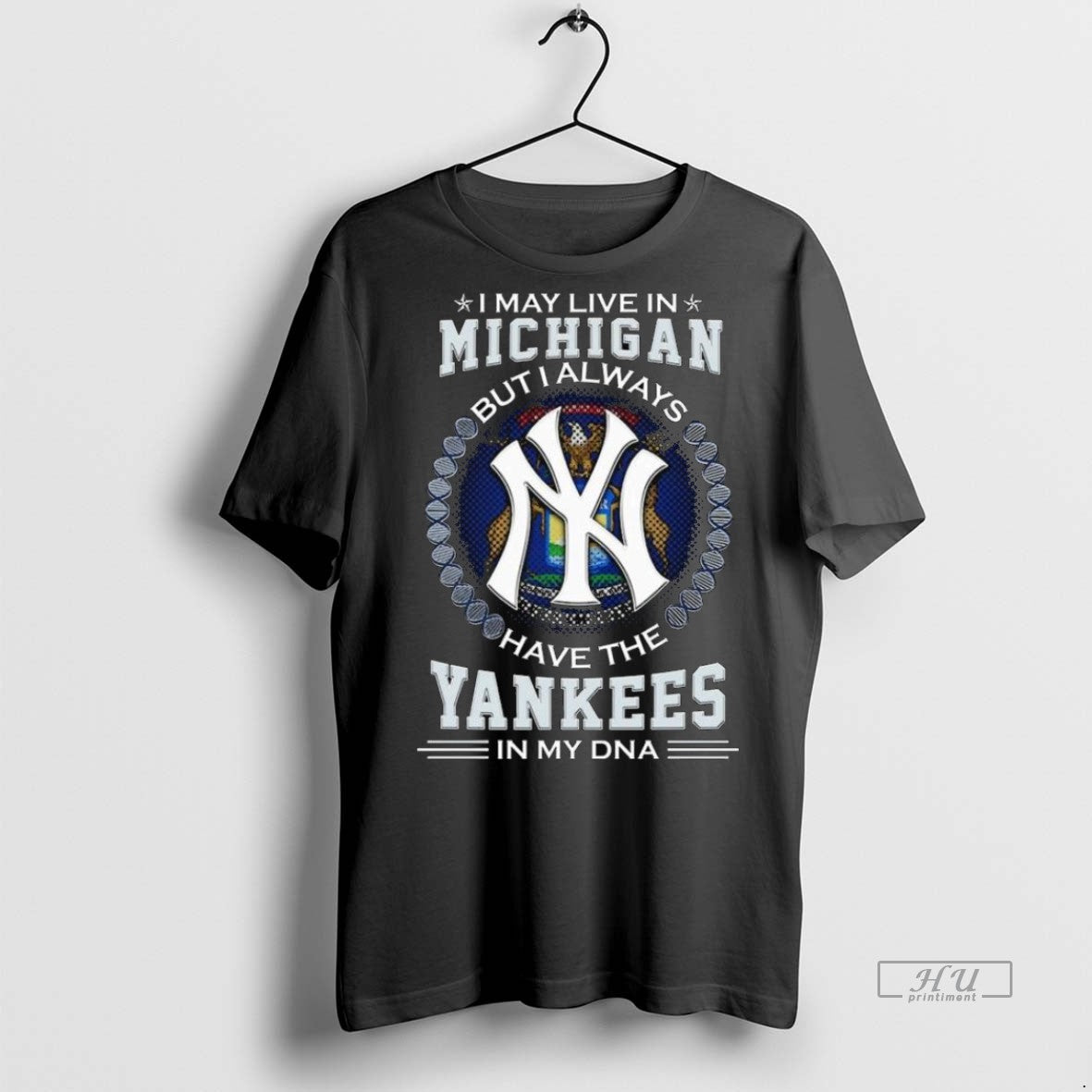 Trending Officials I May Live In Michigan But I Alway Have The New York Yankees