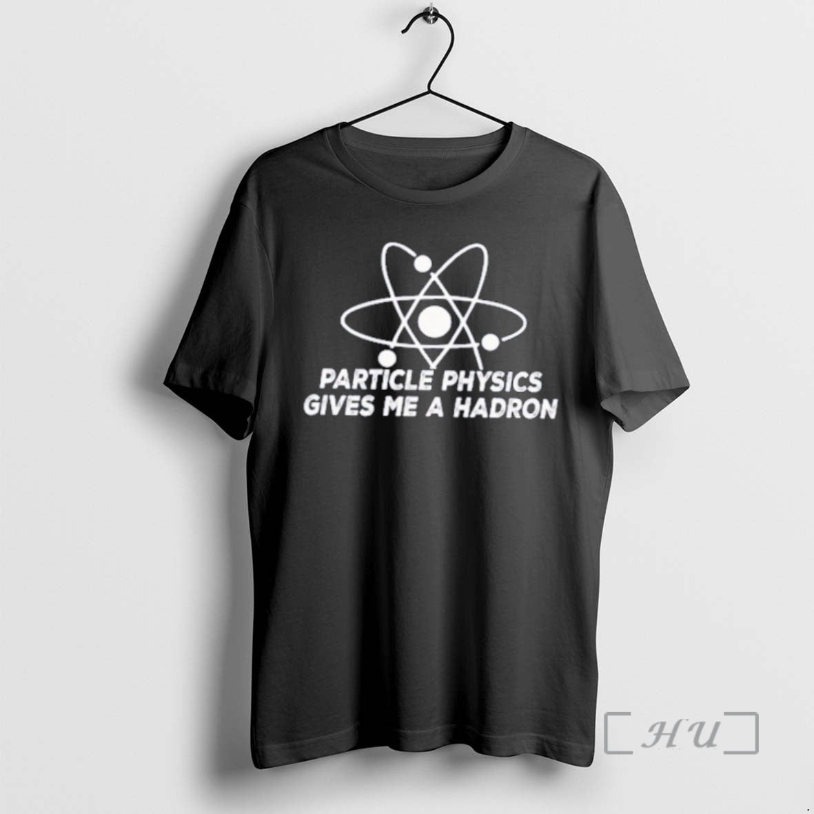 Trending Particle Physics Gives Me A Hadron T-Shirts, Hoodie, Sweatshirt | AU18TeeNovaLab.com