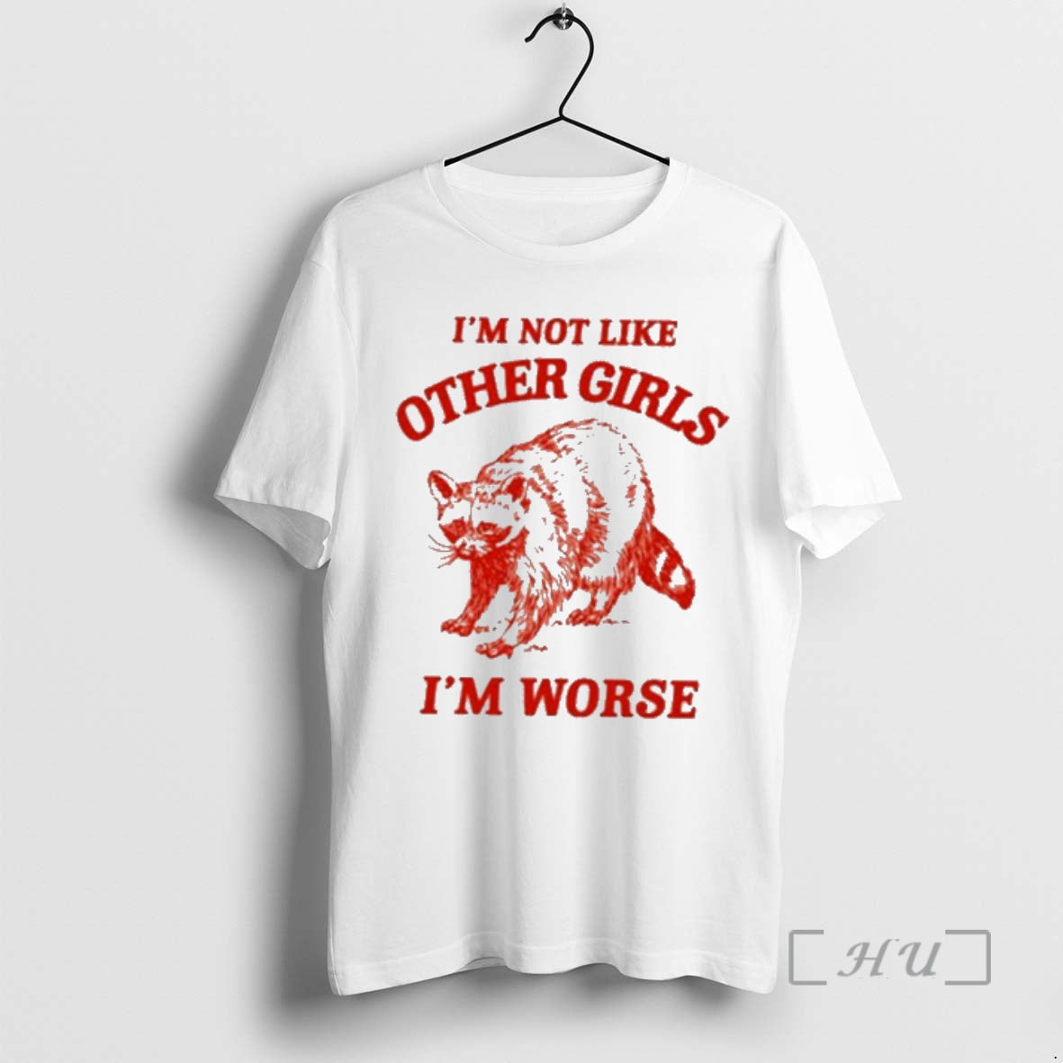 Trending Raccoon Im Not Like Other Girls Im Worse T-Shirts, Hoodie, Sweatshirt | AU18TeeNovaLab.com