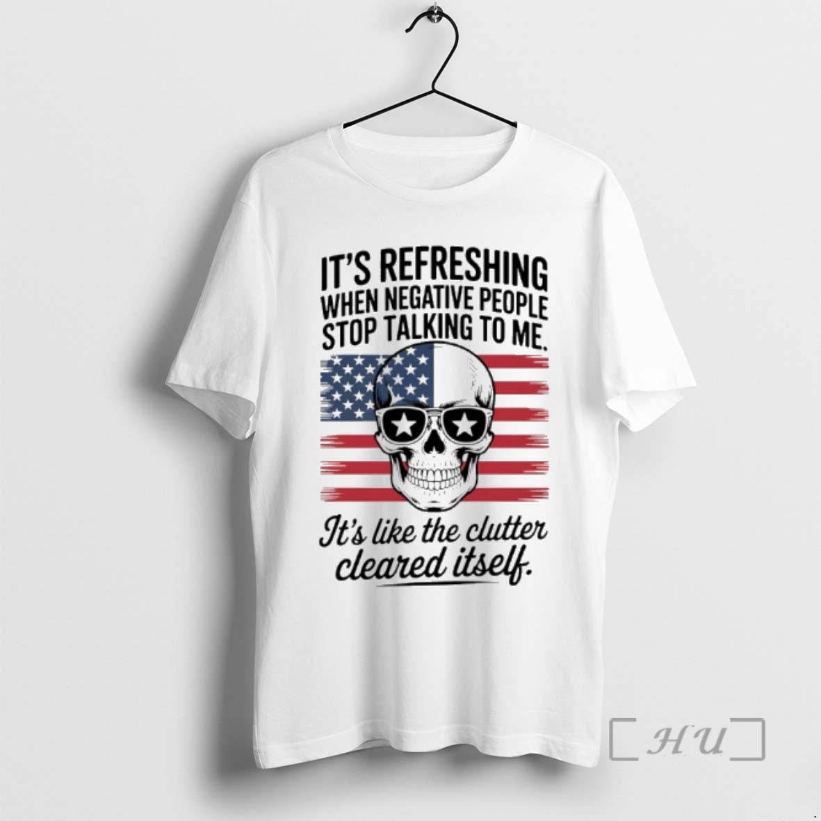 Trending Skull Its Refreshing When Negative People Stop Talking To Me Usa Flag Premium T-Shirts, Hoodie, Sweatshirt
