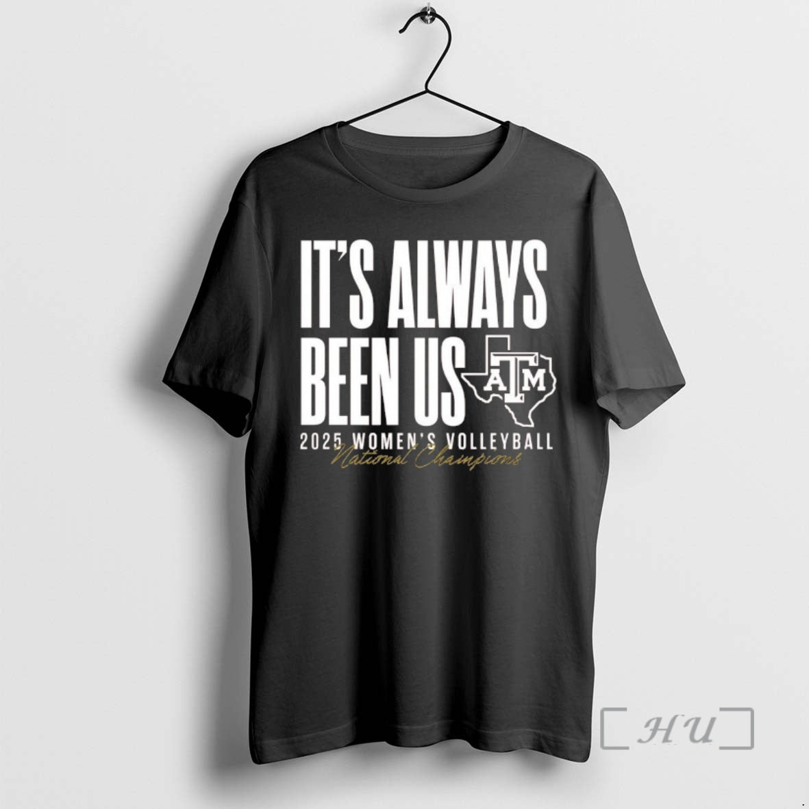 Trending Texas Am Aggies Volleyball National Champs Its Always Been Us Premium T Shirts Sweater Hoodie, Sweatshirt