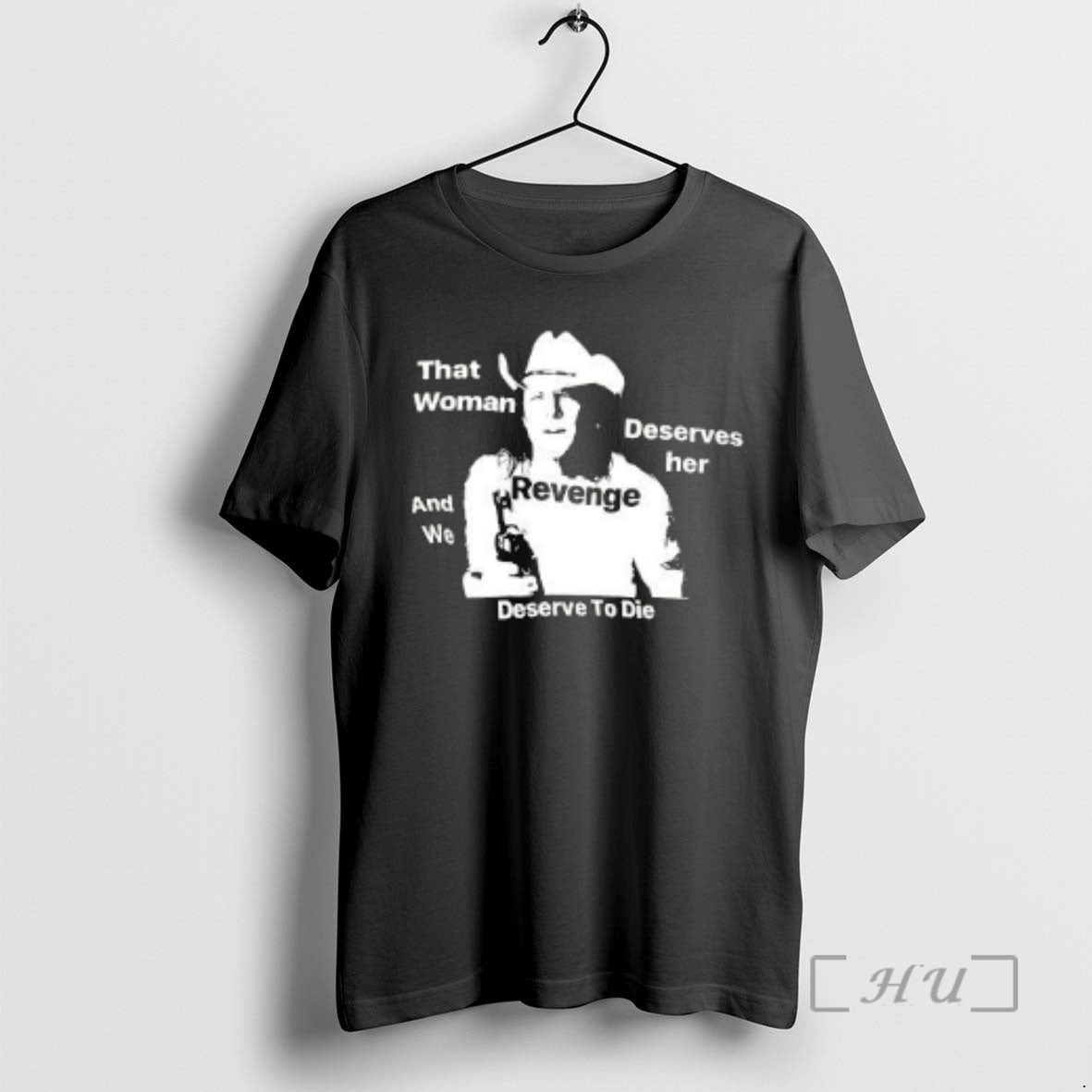 Trending That Woman Deserves Her And We Deserve To Die T-Shirts, Hoodie, Sweatshirt | AU18TeeNovaLab.com