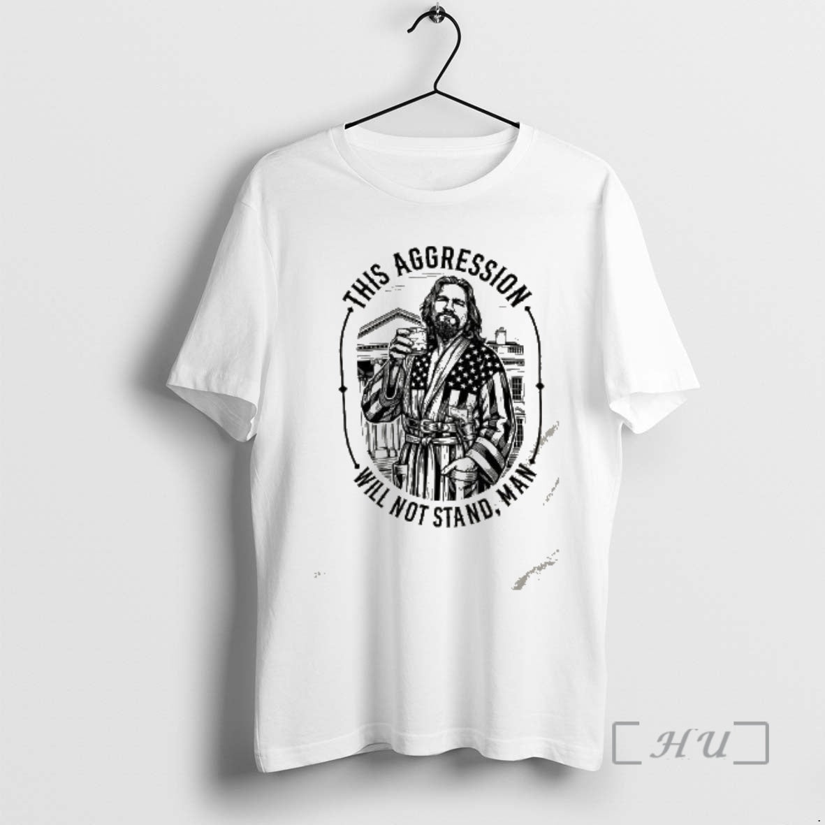 Trending The Dude The Big Lebowski This Aggression Will Not Stand Man Premium T Shirts Hoodie, Sweatshirt