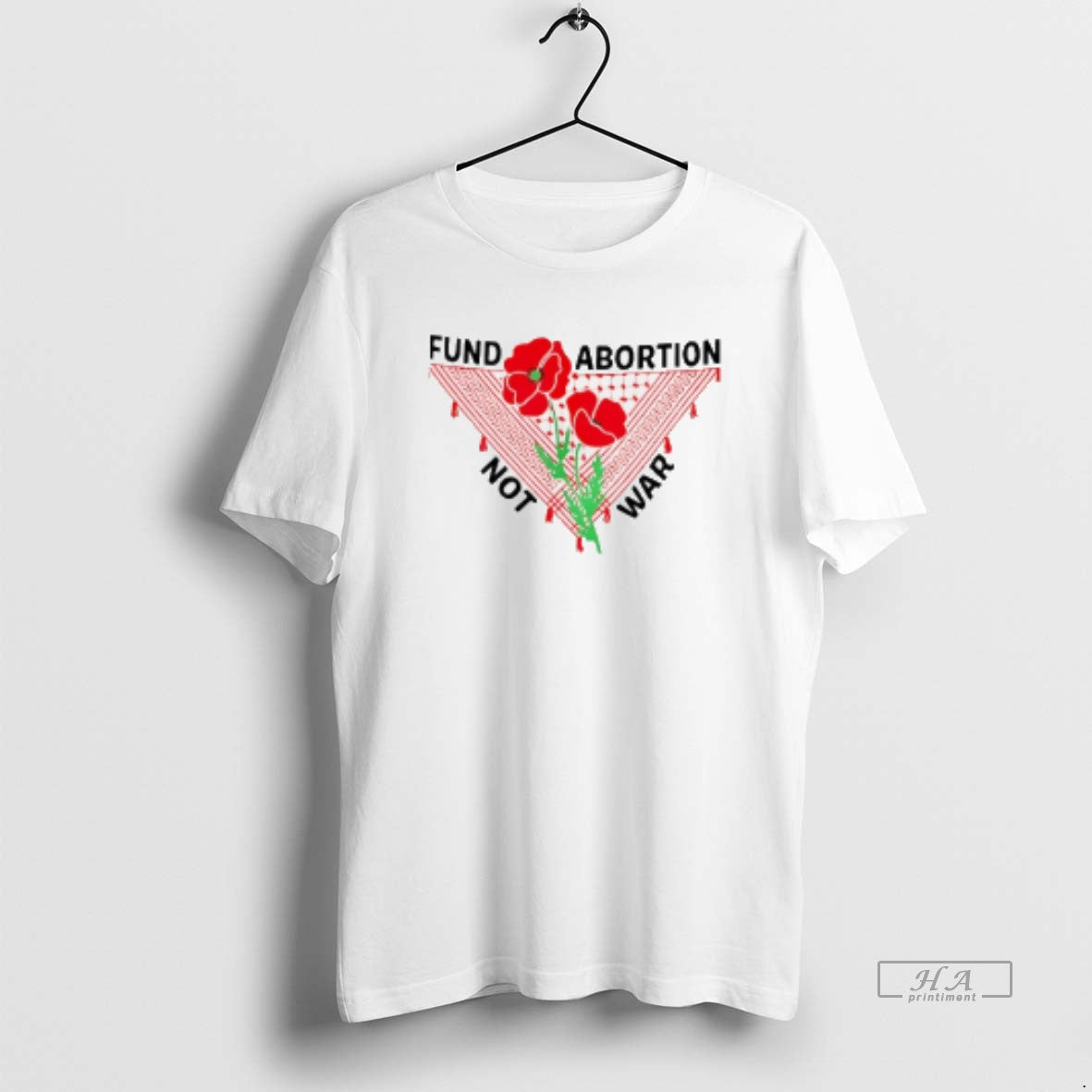 Trendy Fund Abortion Not War
