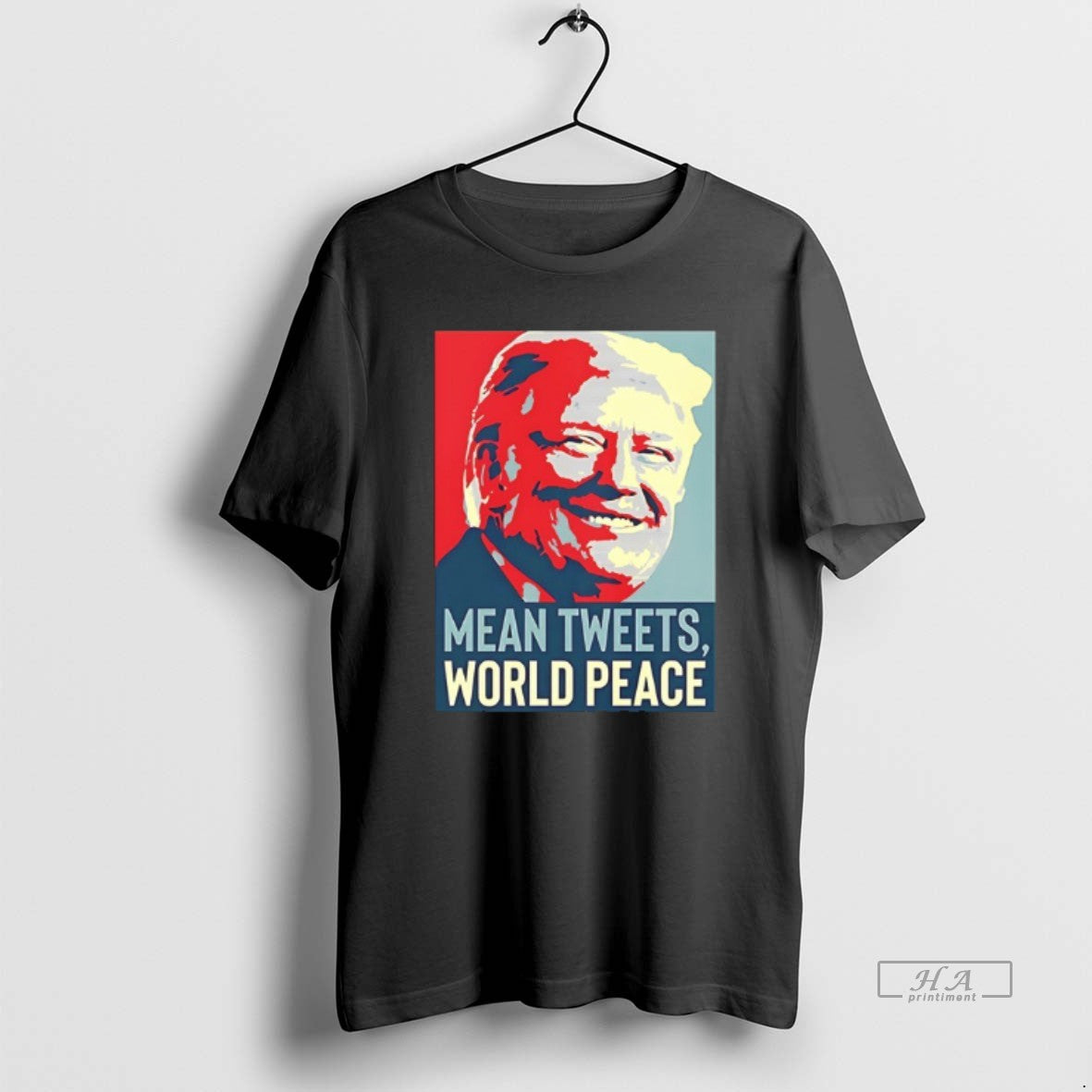 Trendy Mean Tweets World Peace Trump Hope