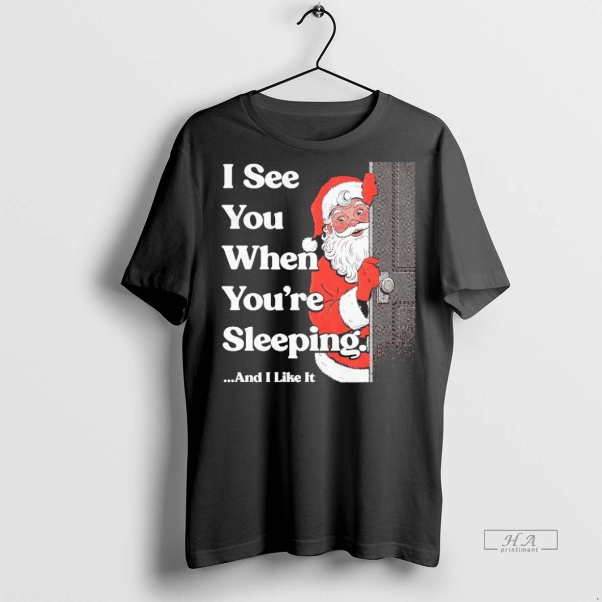 Trendy Official Santa Claus I See You When Youre Sleeping And I Like It Christmas
