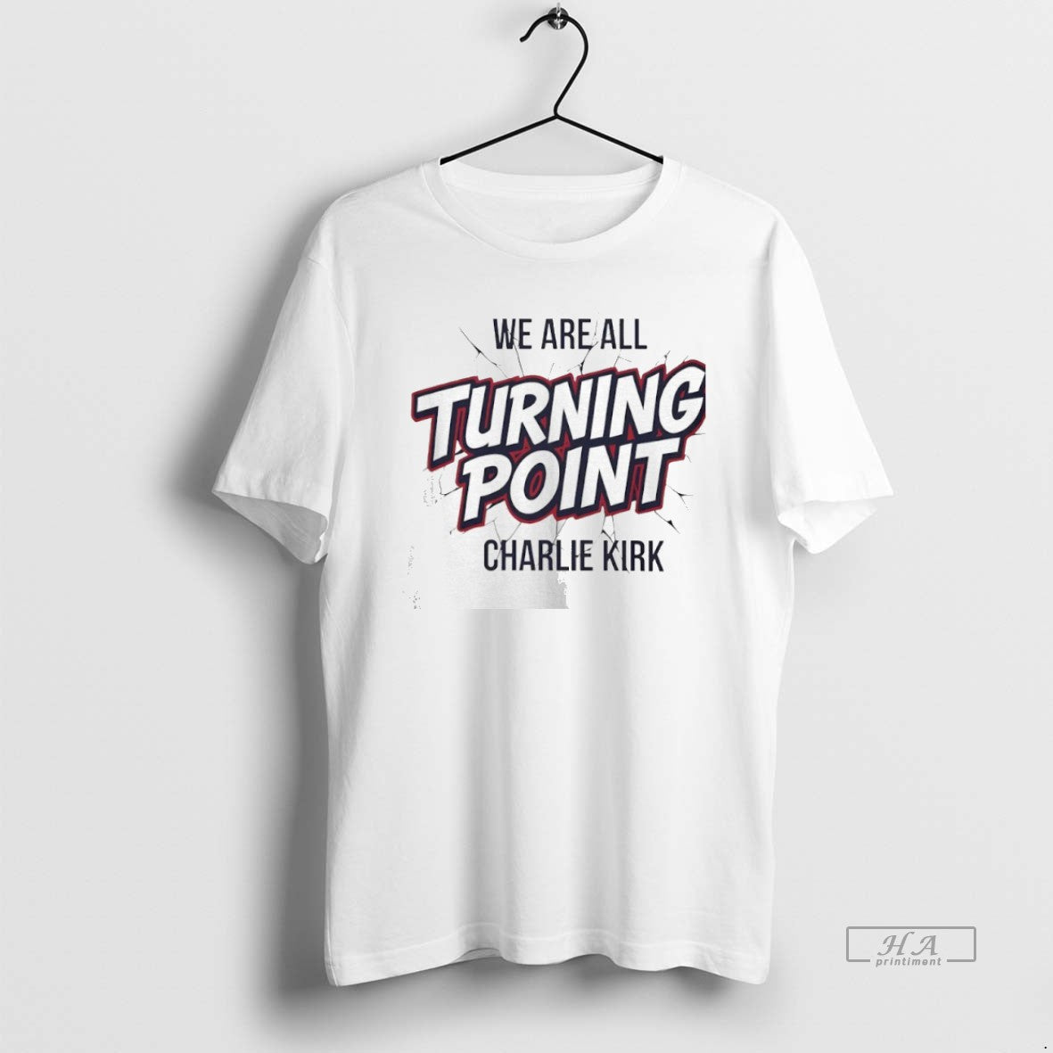 Trendy We Are All Turning Point Charlie Kirk