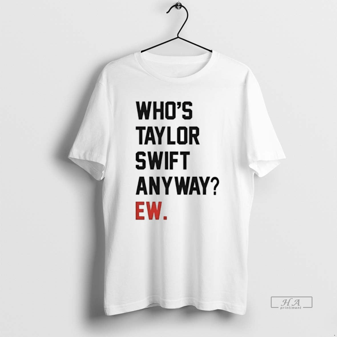 Trendy Whos Taylor Anyway Ew