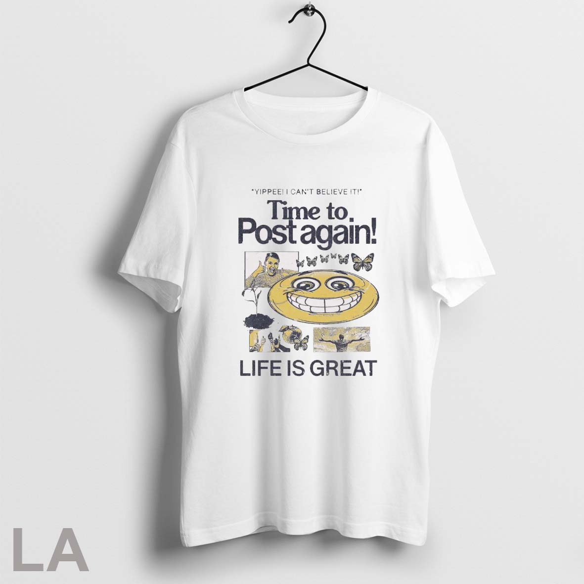 Yippee I Cant Believe It Time To Post Again Life Is Great T-Shirts, Hoodie, Sweatshirt | AU18TeeNovaLab.com
