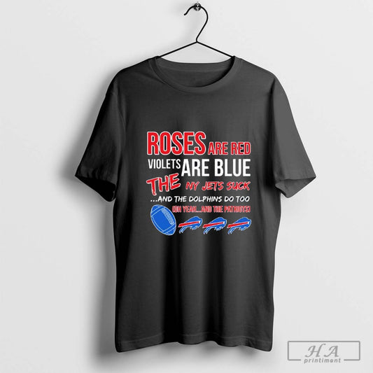 Bills Roses Red Violets Blue The Ny Jets Suck The Dolphins Do Too