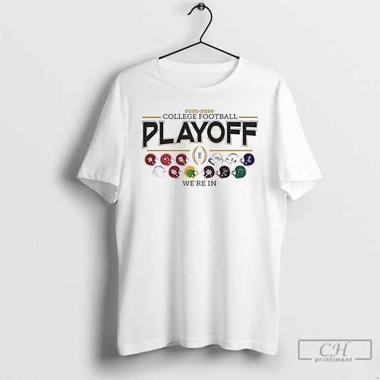 Classic 12 Team Football Helmet 2025 26 College Football Playoff Were In T Shirts Sweater Hoodie, Sweatshirt