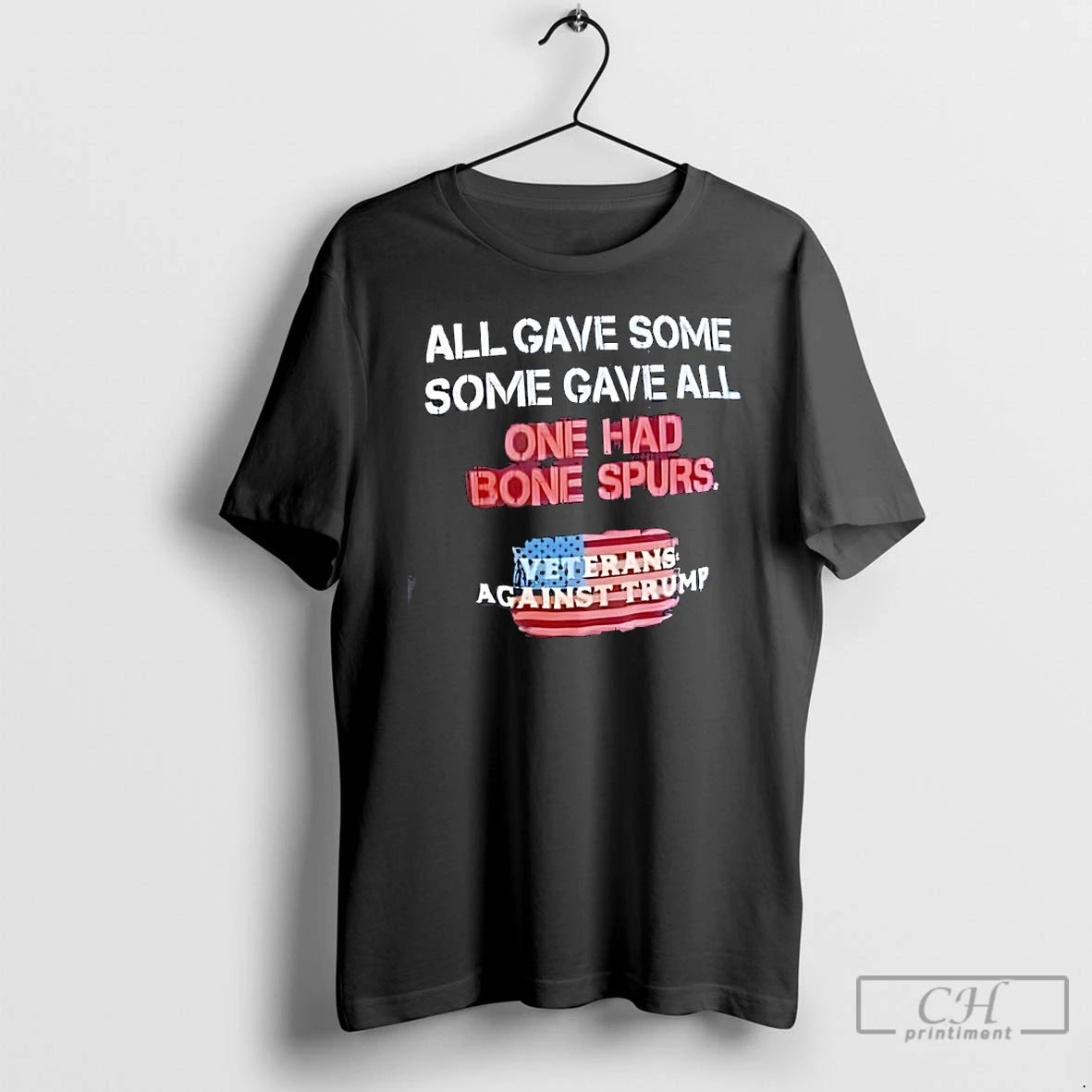 Classic All Gave Some One Had Bone Spurs Veterans Against Trump T-Shirts, Hoodie, Sweatshirt | AU18TeeNovaLab.com