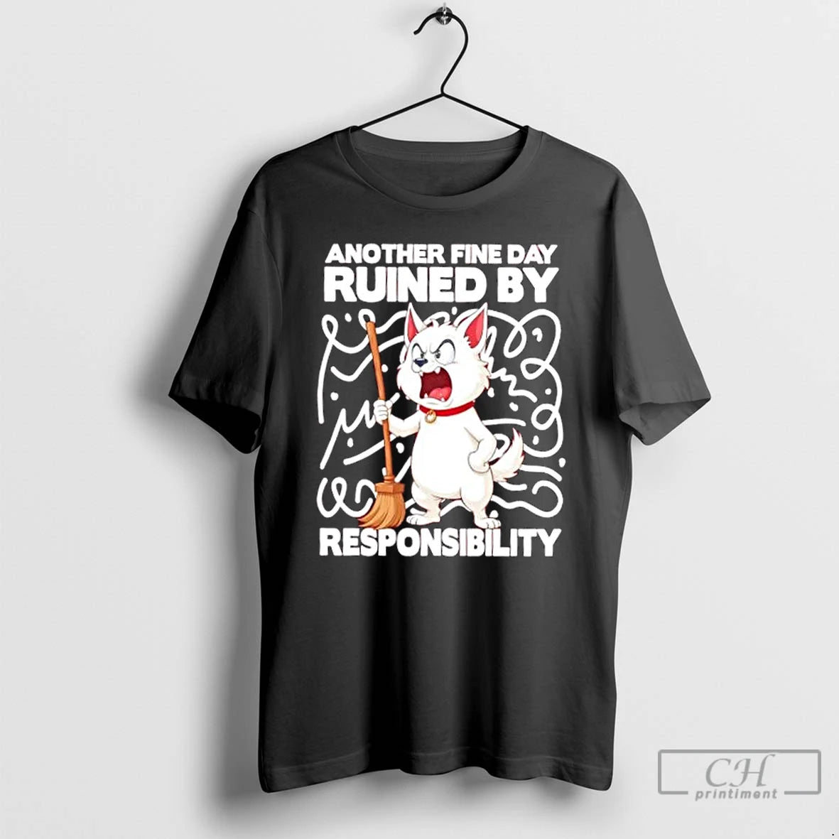 Classic Angry Cat With Broom Another Fine Day Ruined By Responsibility T Shirts