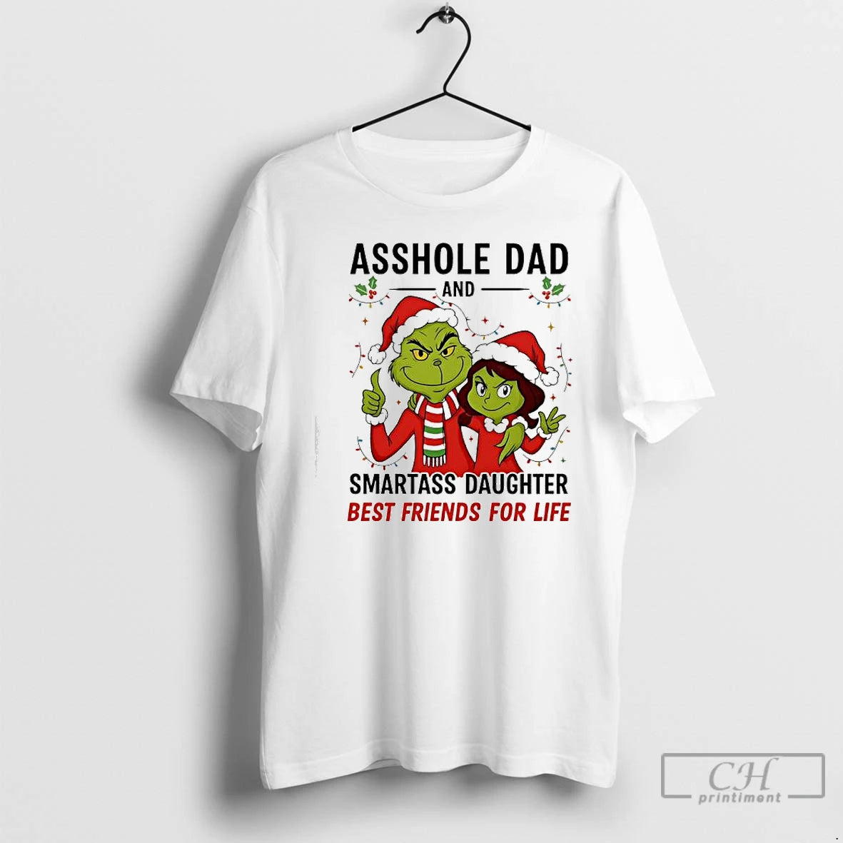 Classic Asshole Dad And Smartass Daughter Best Friends For Life Grinch T-Shirts, Hoodie, Sweatshirt | AU18TeeNovaLab.com