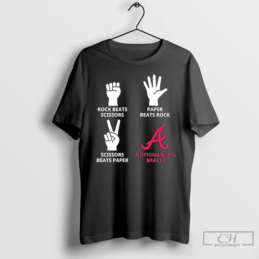 Classic Atlanta Braves Nothing Beats Rock Beats Scissors Paper Beats Rock Scissors Beats Paper T-Shirts, Hoodie, Sweatshirt