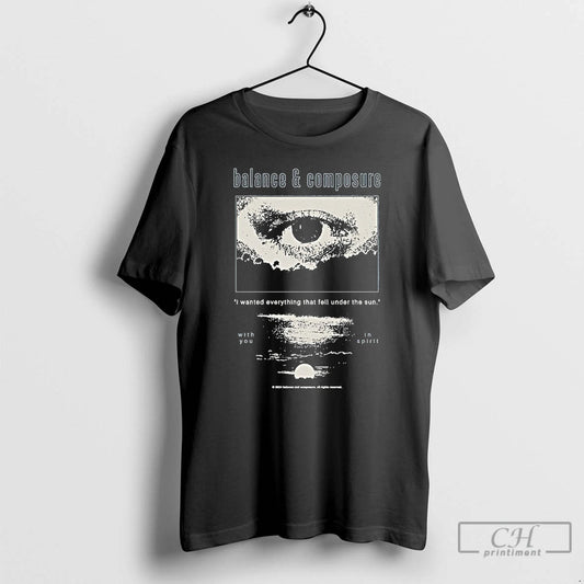 Classic Balance And Composure I Wanted Everything That Fell Under The Sun With You In T-Shirts, Hoodie, Sweatshirt
