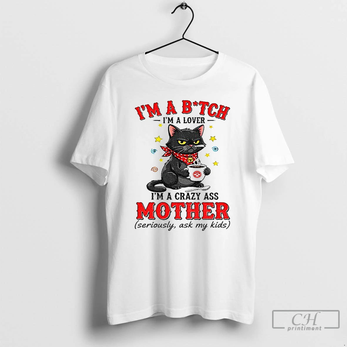 Classic Black Cat Im A Bitch Im A Lover Im A Crazy Ass Mother Seriously T-Shirts, Hoodie, Sweatshirt | AU18TeeNovaLab.com
