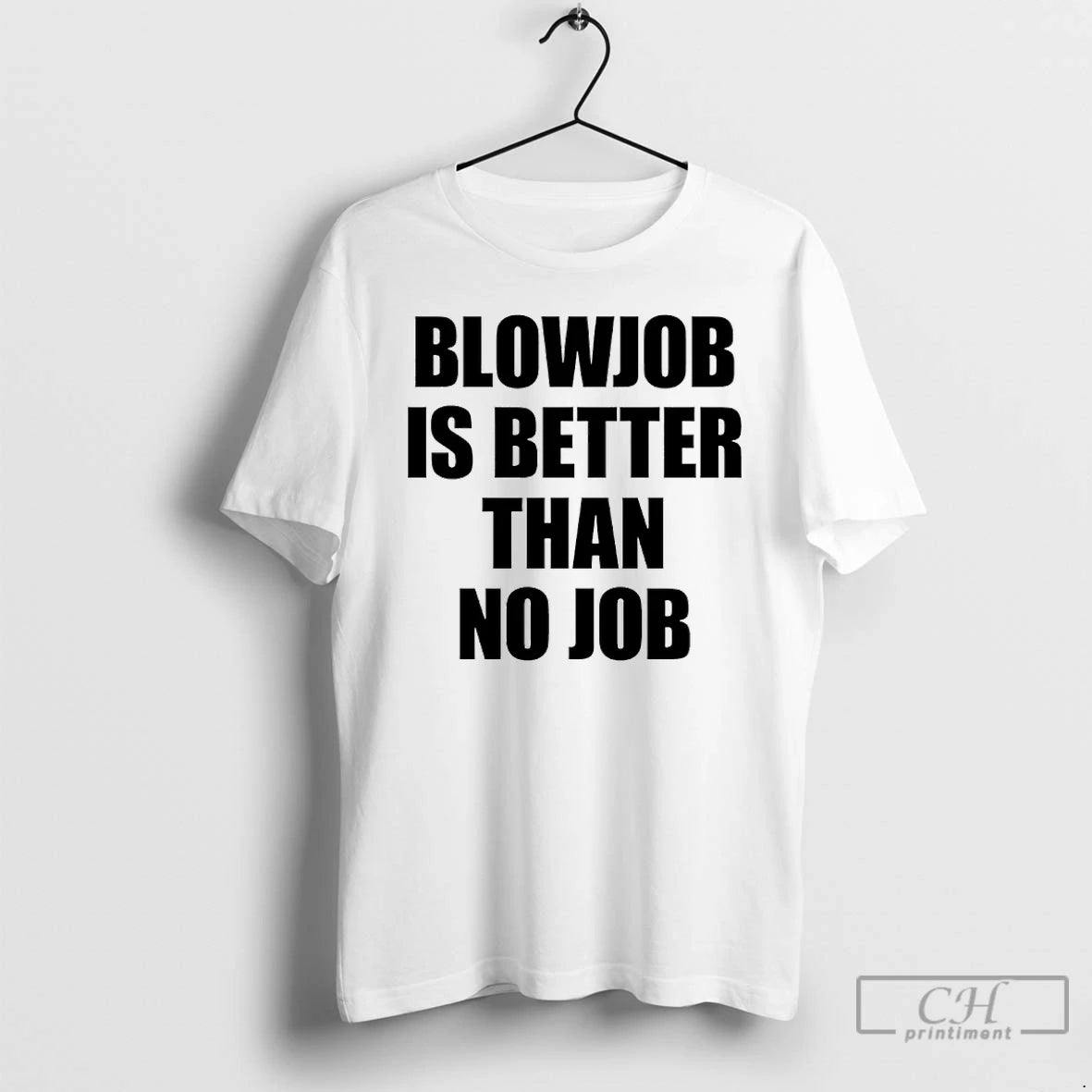 Classic Blowjob Is Better Than No Job T-Shirts, Hoodie, Sweatshirt | AU18TeeNovaLab.com
