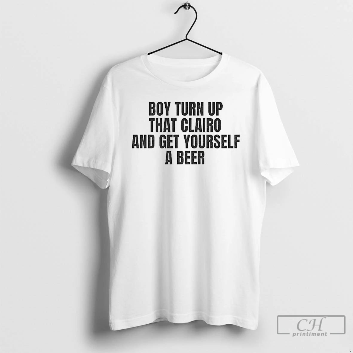 Classic Boy Turn That Clairo And Get Yourself A Beer T-Shirts, Hoodie, Sweatshirt | AU18TeeNovaLab.com