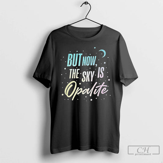 Classic But Now The Sky Is Opalite T-Shirts, Hoodie, Sweatshirt | AU18TeeNovaLab.com