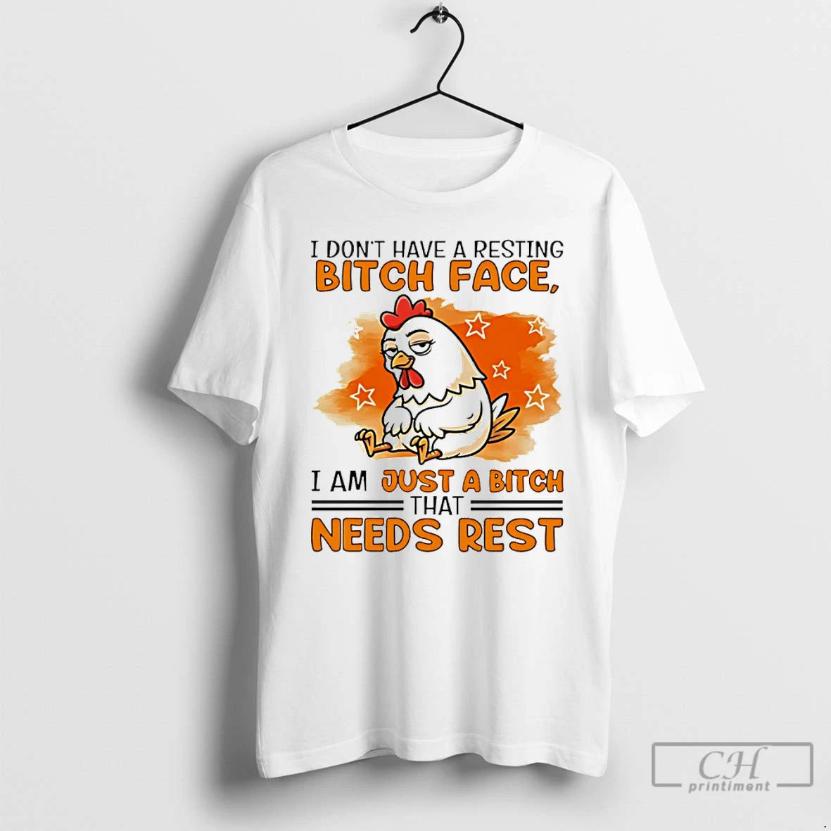 Classic Chicken I Dont Have A Resting Bitch Face I Am Just A Bitch That T-Shirts, Hoodie, Sweatshirt | AU18TeeNovaLab.com