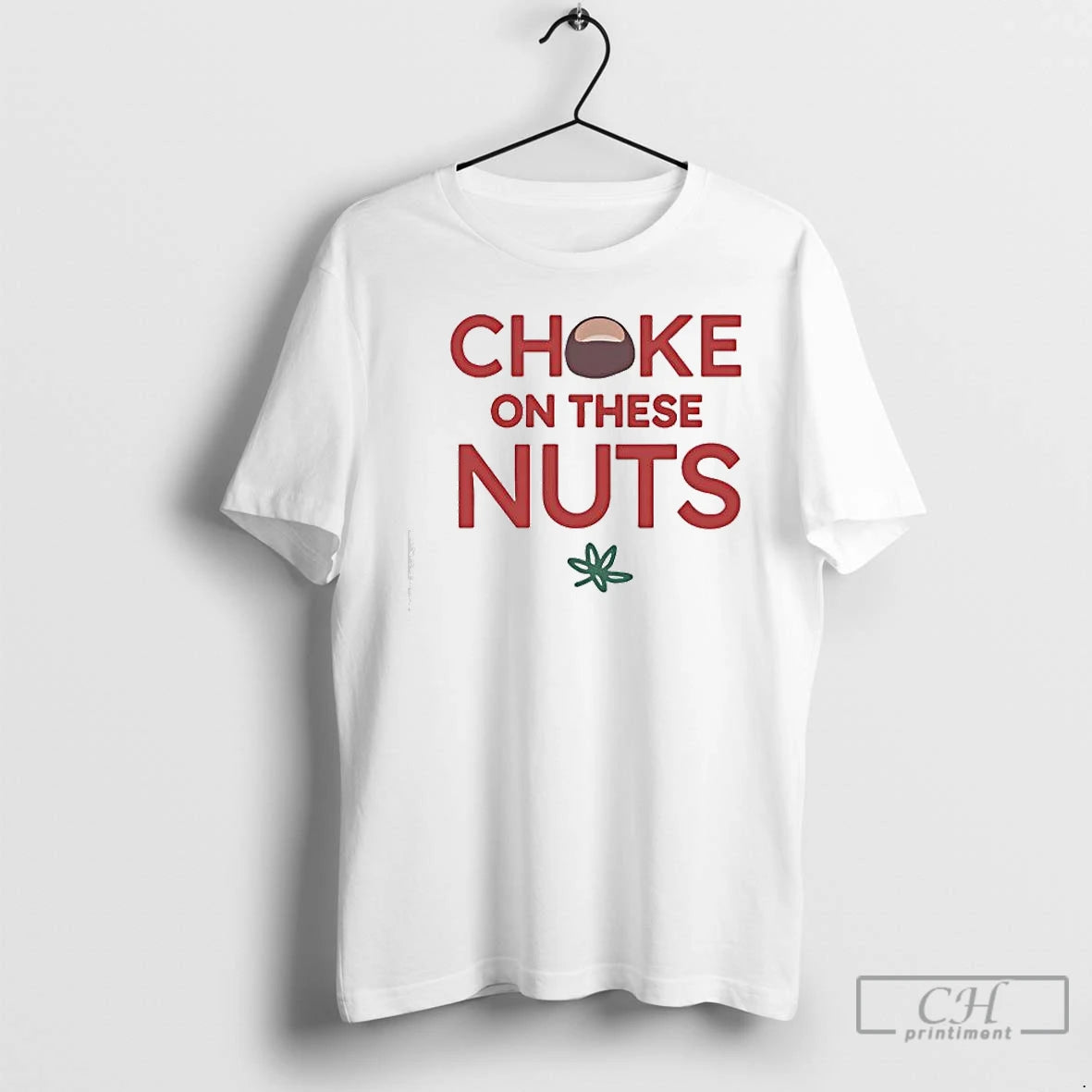 Classic Choke On These Nuts Buckeye T-Shirts, Hoodie, Sweatshirt | AU18TeeNovaLab.com