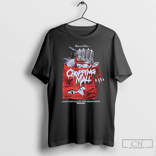 Classic Chopping Mall Buy Or Die Half Off Is Just The Beginning T Shirts Sweater Hoodie, Sweatshirt | AU18TeeNovaLab.com