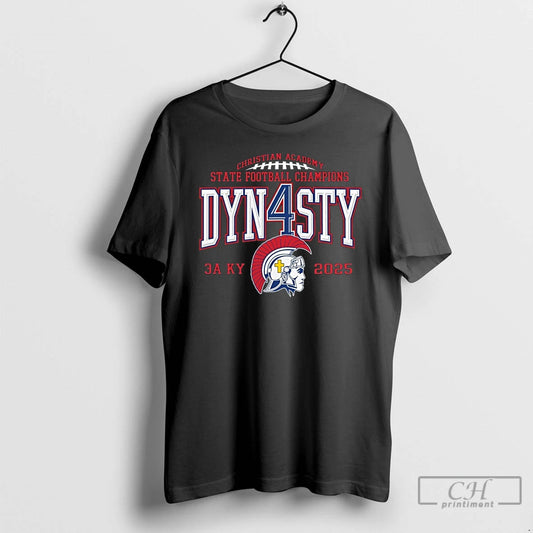 Classic Christian Academy Louisville 2025 Class 3a State Football Champions Dyn4sty T-Shirts, Hoodie, Sweatshirt