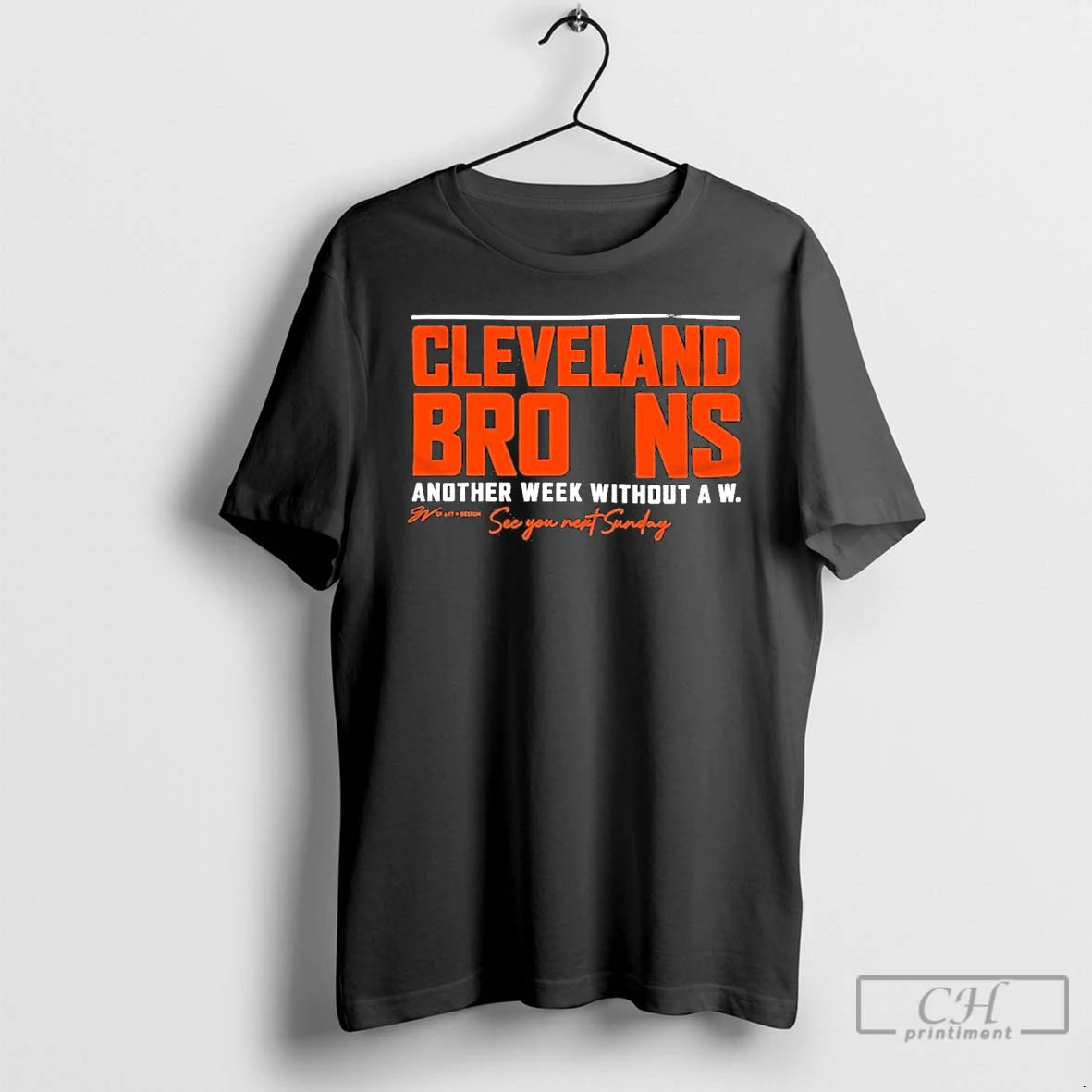 Classic Cleveland Browns Another Week Without A W See You Next Sunday T Shirts