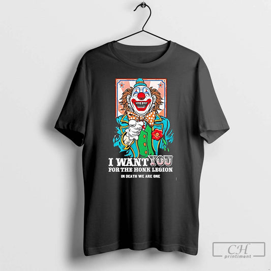 Classic Clown I Want You For The Honk Legion In Death We Are One T-Shirts, Hoodie, Sweatshirt | AU18TeeNovaLab.com