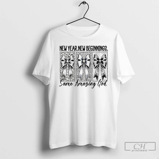 Classic Coquette Bows New Year New Beginnings Same Amazing God 2026 T-Shirts, Hoodie, Sweatshirt | AU18TeeNovaLab.com