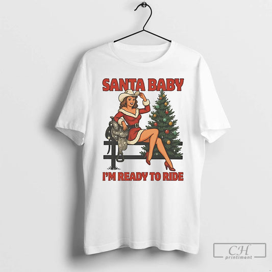 Classic Cowgirl Santa Baby Im Ready To Ride Christmas T-Shirts, Hoodie, Sweatshirt | AU18TeeNovaLab.com