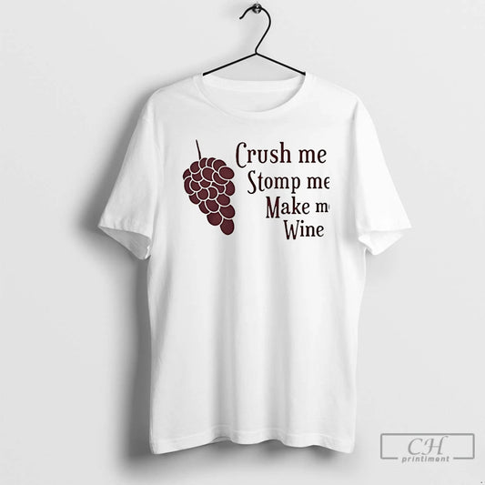 Classic Crush Me Stomp Me Make Me Wine Christmas T-Shirts, Hoodie, Sweatshirt | AU18TeeNovaLab.com