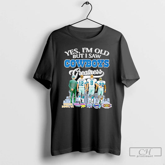 Classic Dallas Cowboys Yes Im Old But I Saw Cowboys Greatness Players And Signature T-Shirts, Hoodie, Sweatshirt