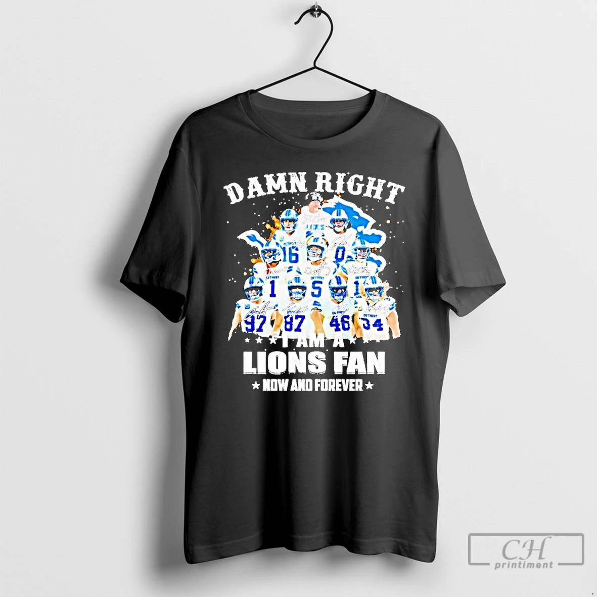 Classic Damn Right Team Player I Am A Lions Fan Now And Forever T Shirts Hoodie, Sweatshirt | AU18TeeNovaLab.com
