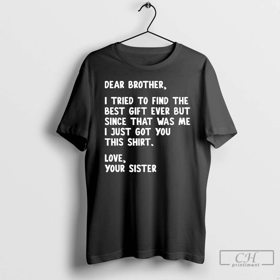 Classic Dear Brother Quote Funny Sibling Humor Joke From Sister T-Shirts, Hoodie, Sweatshirt | AU18TeeNovaLab.com