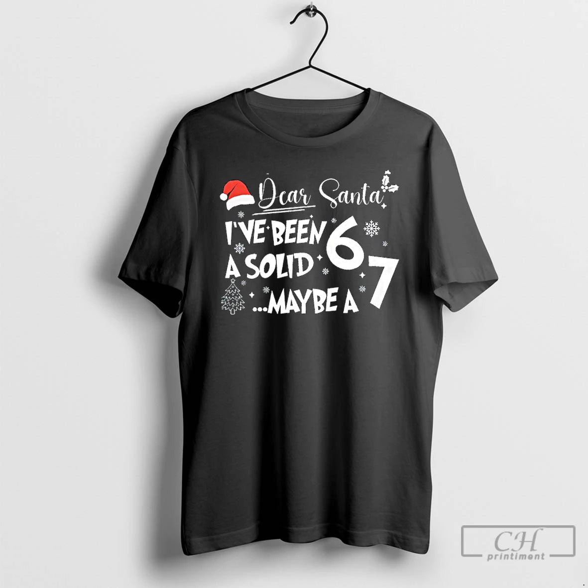 Classic Dear Santa Ive Been A Solid 6 Maybe A 7 Christmas Items T Shirts Hoodie, Sweatshirt | AU18TeeNovaLab.com
