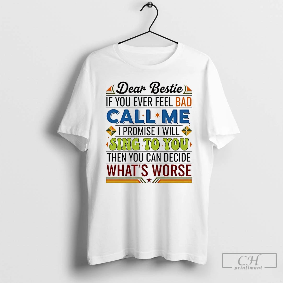 Classic Dear Bestie If You Ever Feel Bad Call Me I Promise I Will Sing T-Shirts, Hoodie, Sweatshirt | AU18TeeNovaLab.com