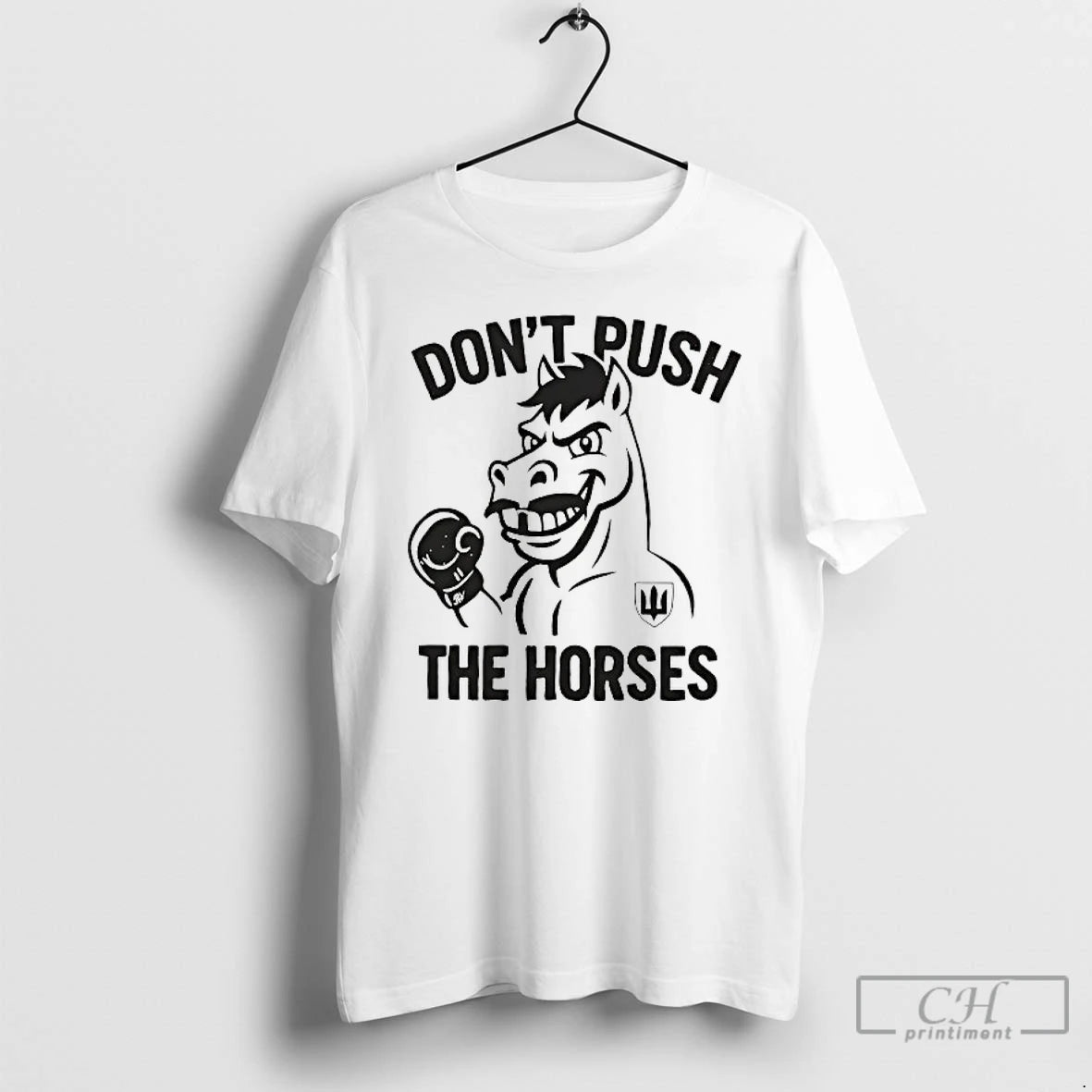 Classic Dont Push The Horses Boxing T Shirts