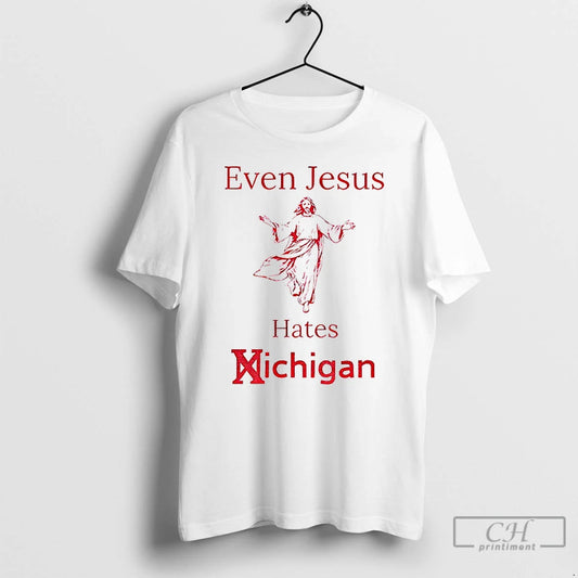 Classic Even Jesus Hates Michigan Osu Ohio State T-Shirts, Hoodie, Sweatshirt | AU18TeeNovaLab.com
