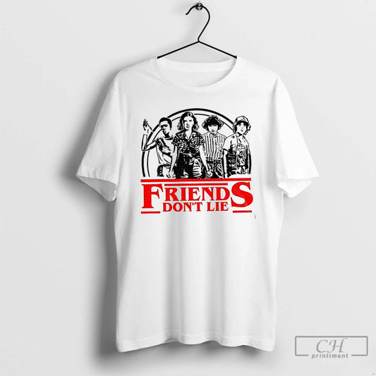 Classic Friends Dont Lie Retro Stranger Style Quote