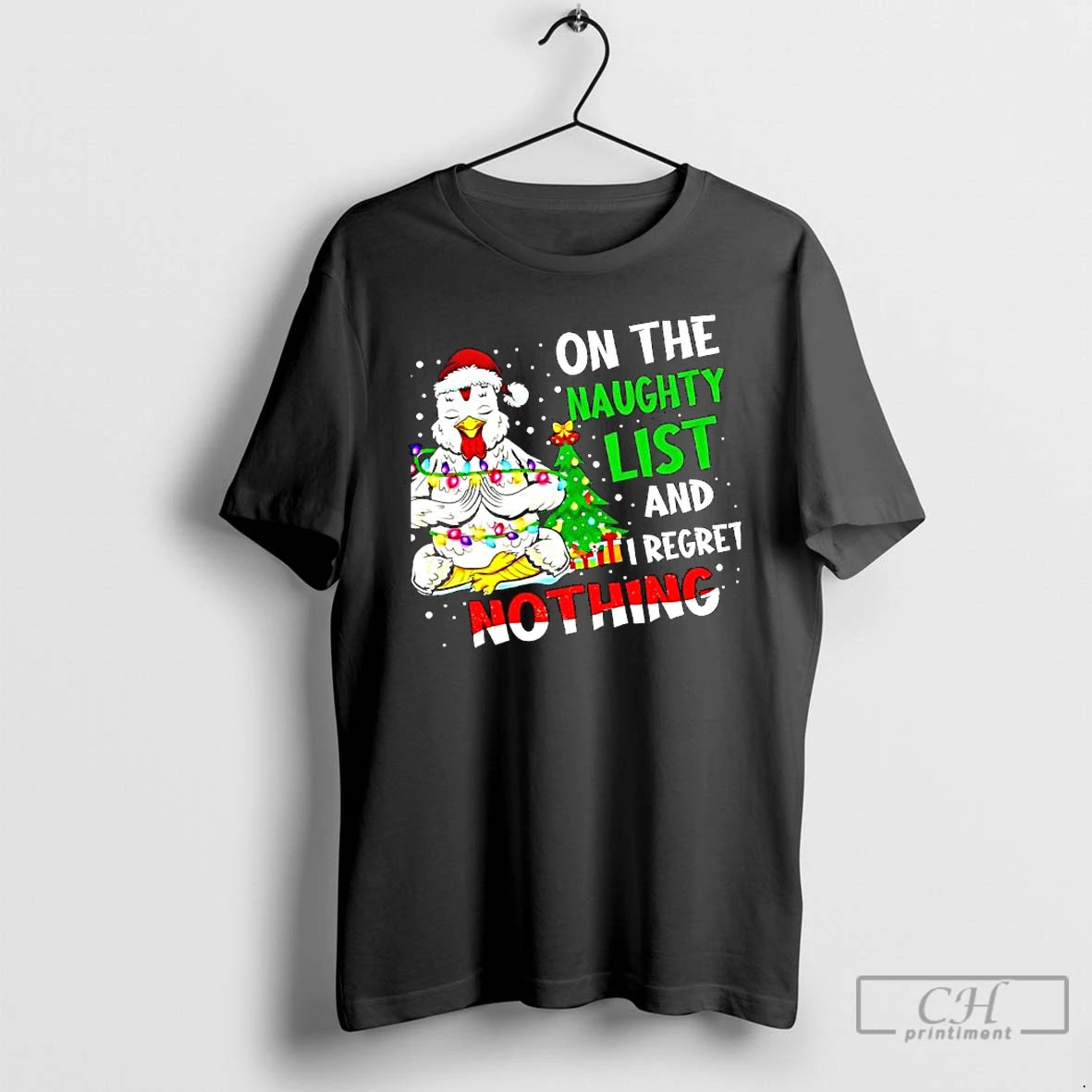 Classic Funny Christmas Chicken On The Naughty List And Regret T-Shirts, Hoodie, Sweatshirt | AU18TeeNovaLab.com