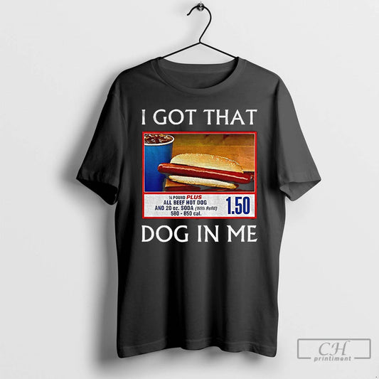 Classic Funny I Got That Dog In Me Food Court Meme T-Shirts, Hoodie, Sweatshirt | AU18TeeNovaLab.com