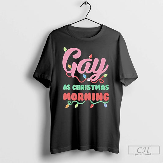 Classic Gay As Christmas Morning T-Shirts, Hoodie, Sweatshirt | AU18TeeNovaLab.com