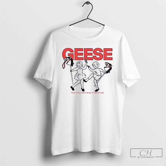 Classic Geese There Is Only Dance Music In Times Of War T-Shirts, Hoodie, Sweatshirt | AU18TeeNovaLab.com