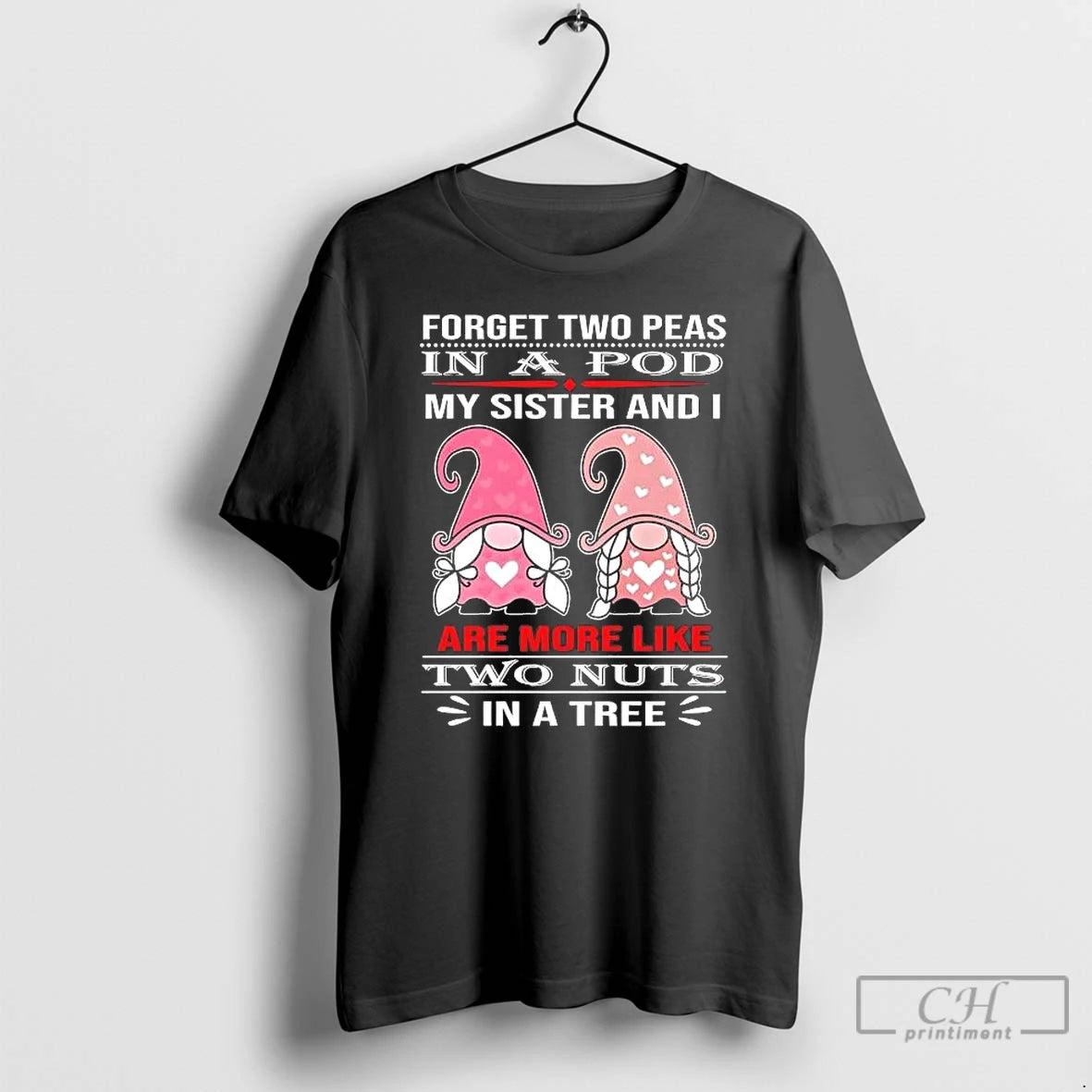 Classic Gnomes Forget Two Peas In A Pod My Sister And I Are More Likes T-Shirts, Hoodie, Sweatshirt | AU18TeeNovaLab.com