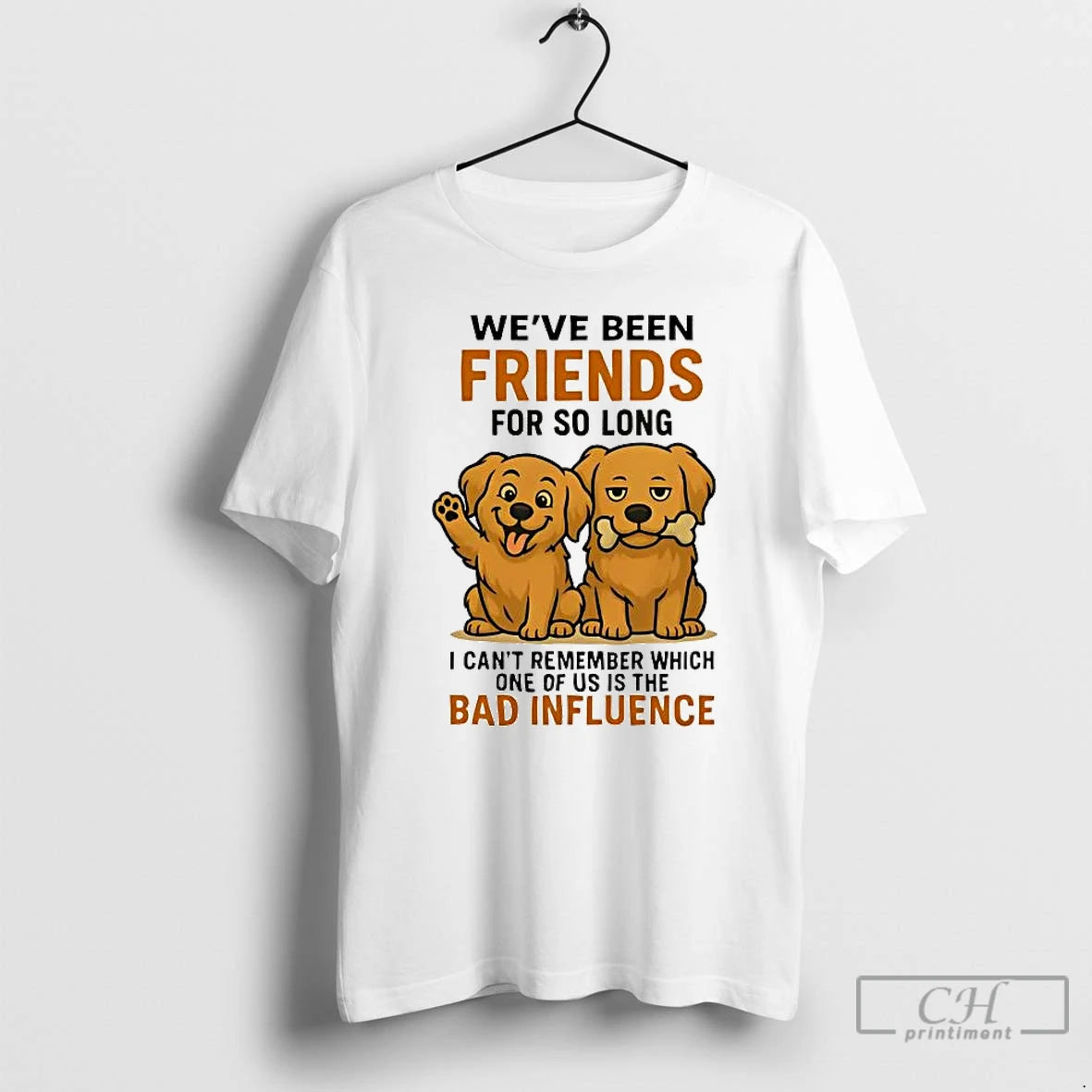 Classic Golden Retriever Weve Been Friends For So Long Bad Influence T-Shirts, Hoodie, Sweatshirt | AU18TeeNovaLab.com