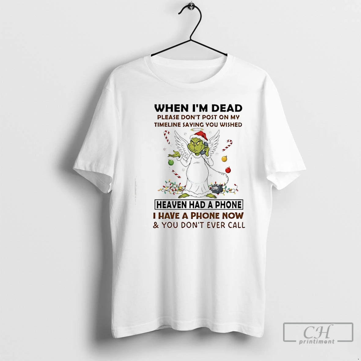 Classic Grinch Angel When Im Dead Please Heaven Had A Phone I Have A Phone T-Shirts, Hoodie, Sweatshirt | AU18TeeNovaLab.com