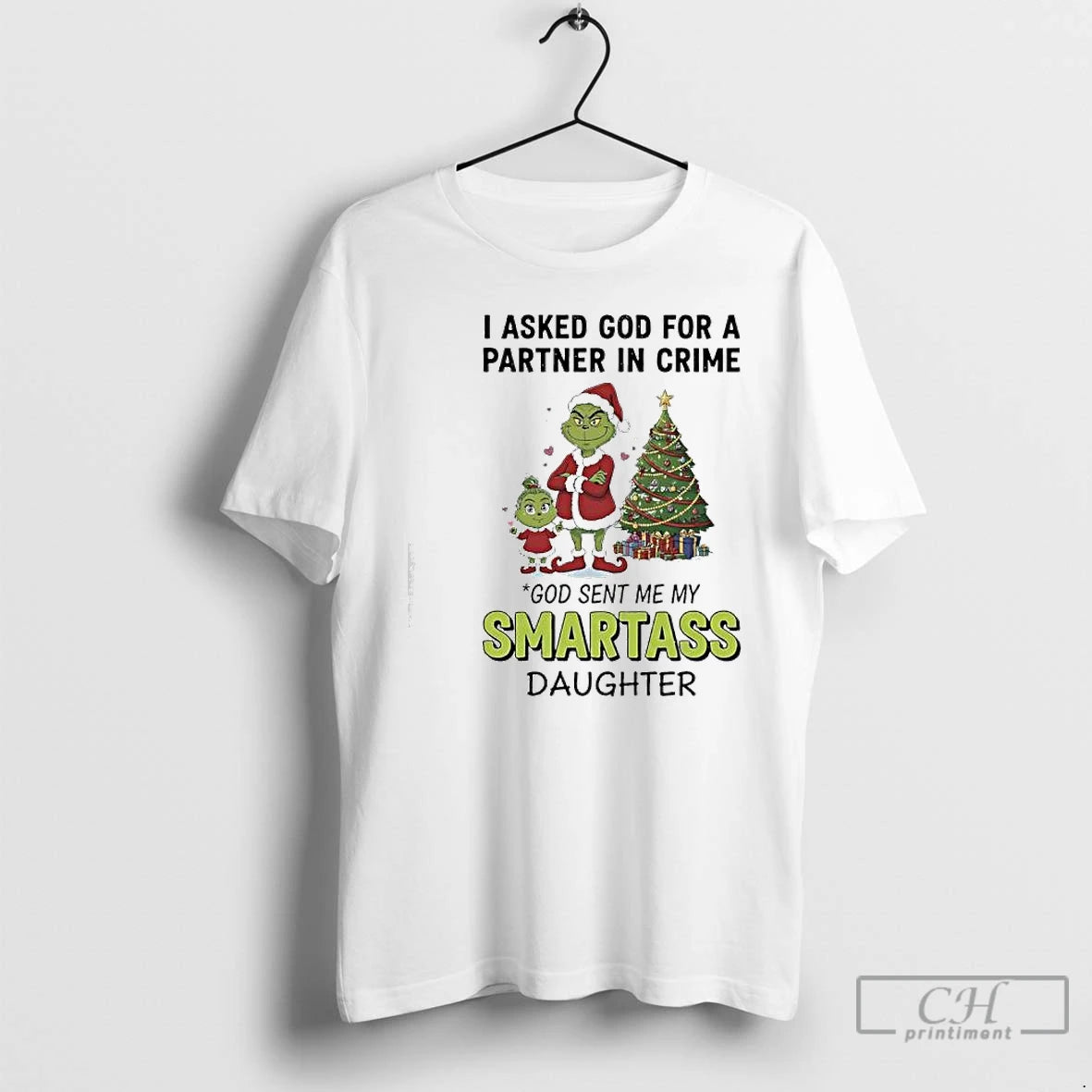 Classic Grinch Christmas I Asked God For A Partner In Crime God Sent Me My T-Shirts, Hoodie, Sweatshirt | AU18TeeNovaLab.com