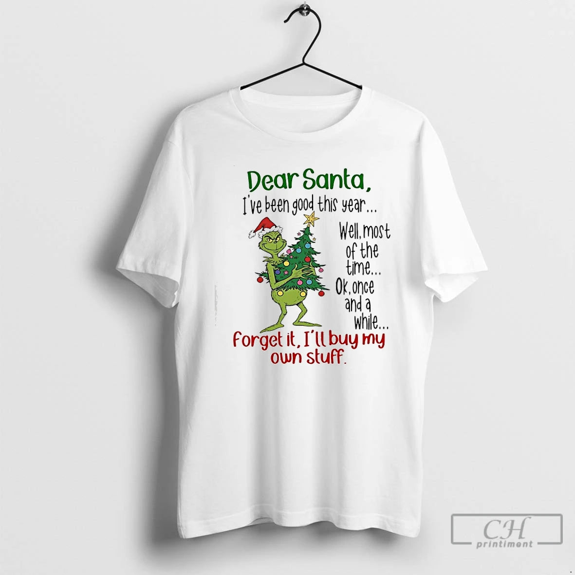 Classic Grinch Dear Santa Ive Been Good This Year Forget It Ill Buy My Own T-Shirts, Hoodie, Sweatshirt | AU18TeeNovaLab.com